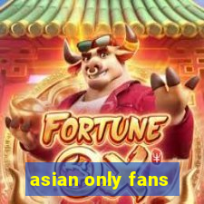 asian only fans