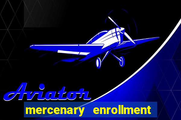 mercenary enrollment pt br