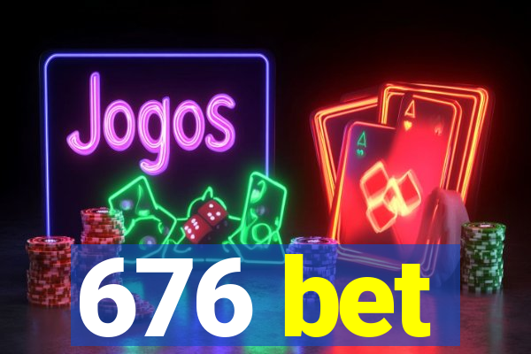 676 bet