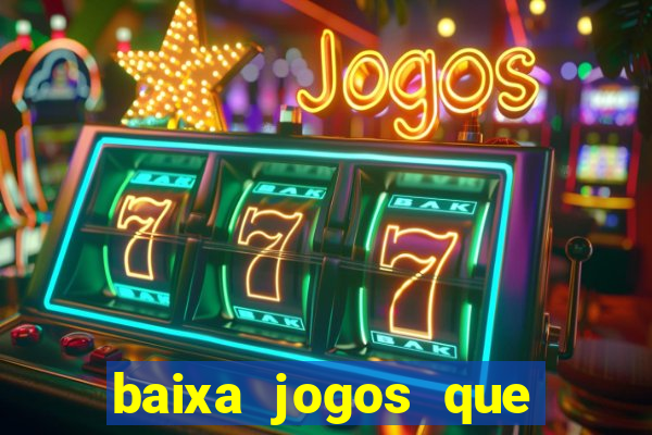 baixa jogos que ganha dinheiro de verdade