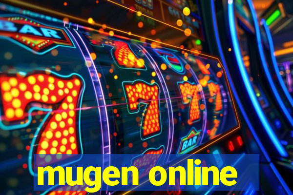 mugen online