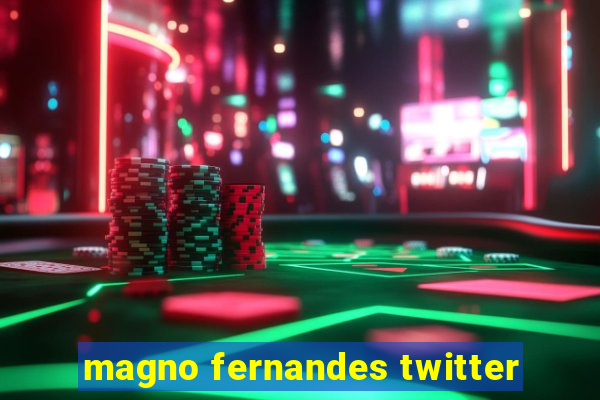 magno fernandes twitter