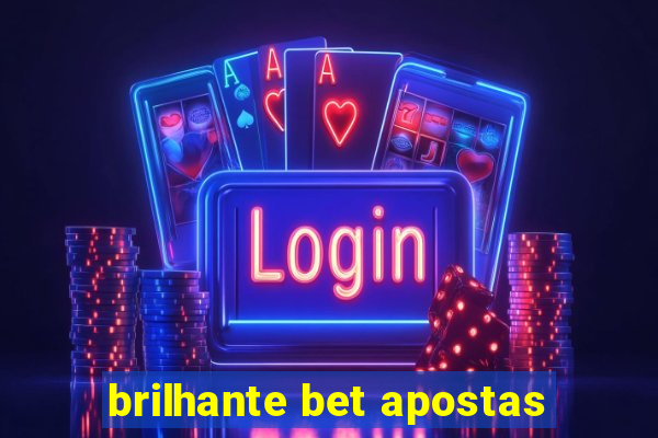 brilhante bet apostas