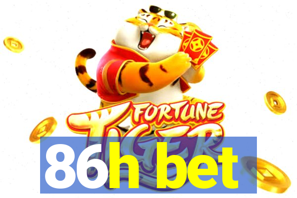 86h bet