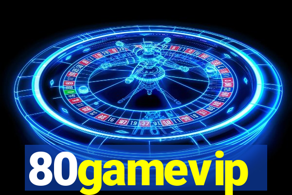 80gamevip