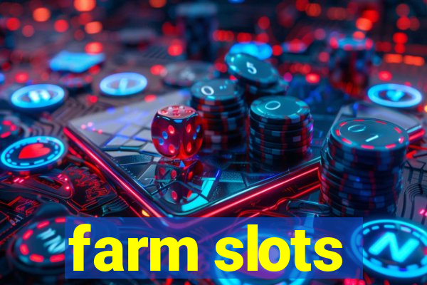 farm slots