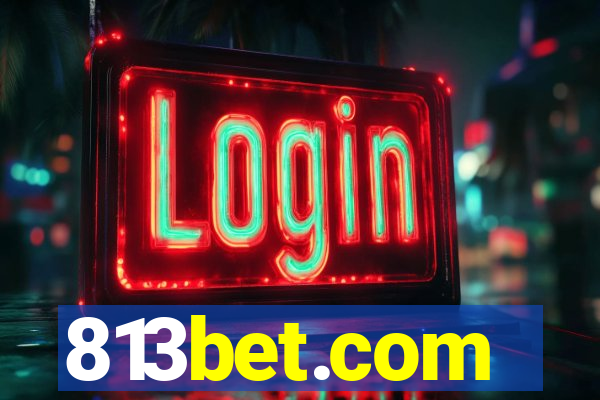 813bet.com