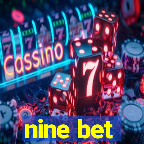 nine bet