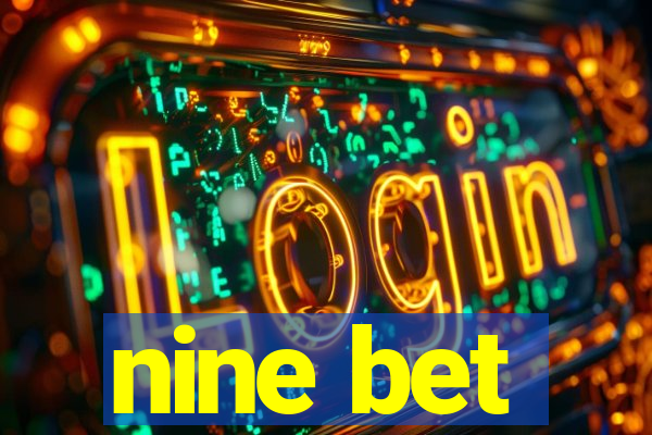 nine bet