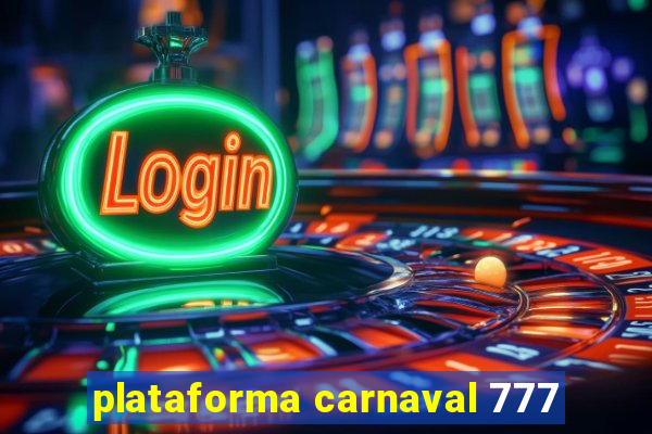 plataforma carnaval 777