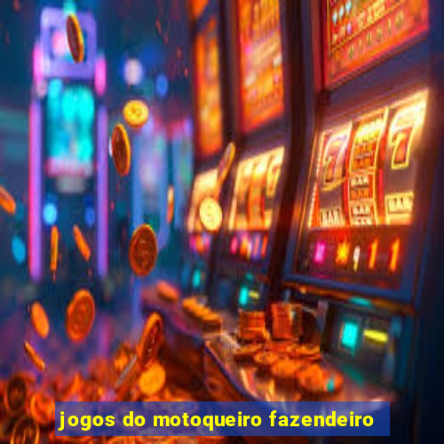 jogos do motoqueiro fazendeiro