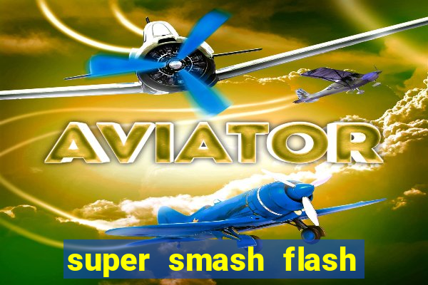 super smash flash 3 online