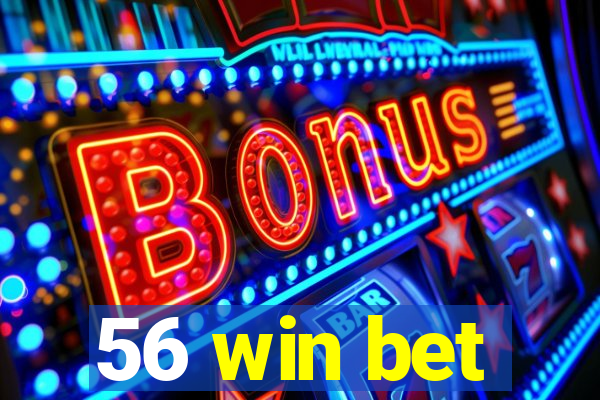 56 win bet