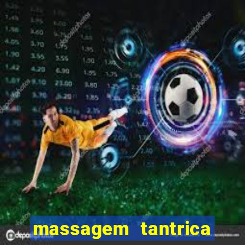 massagem tantrica perto de mim