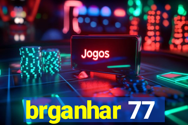 brganhar 77