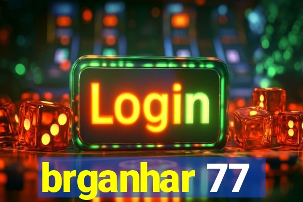 brganhar 77