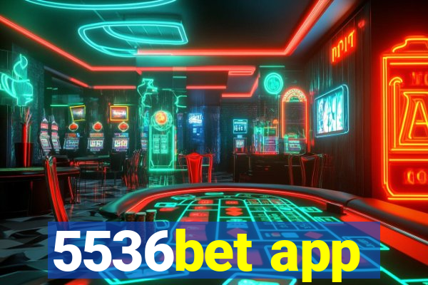 5536bet app