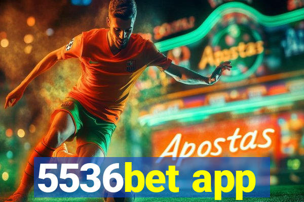 5536bet app