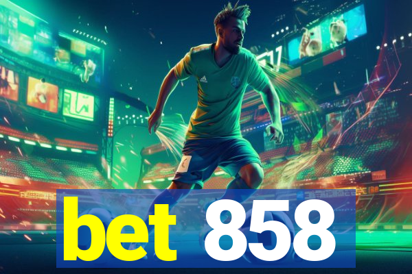 bet 858