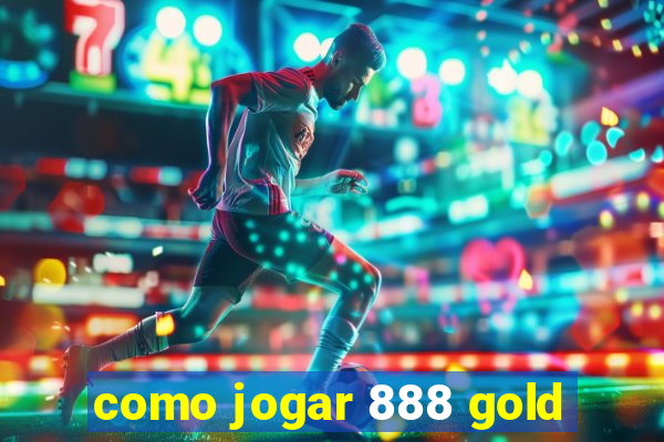 como jogar 888 gold