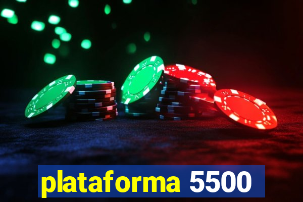 plataforma 5500