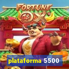 plataforma 5500