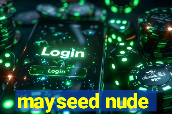 mayseed nude