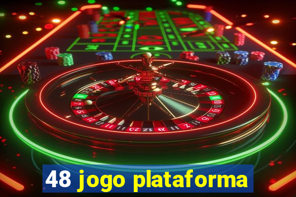 48 jogo plataforma