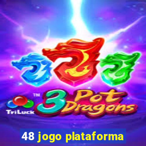 48 jogo plataforma