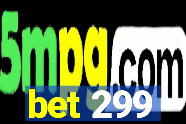 bet 299