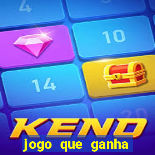 jogo que ganha dinheiro sem colocar dinheiro