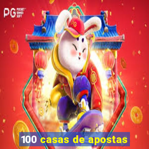 100 casas de apostas