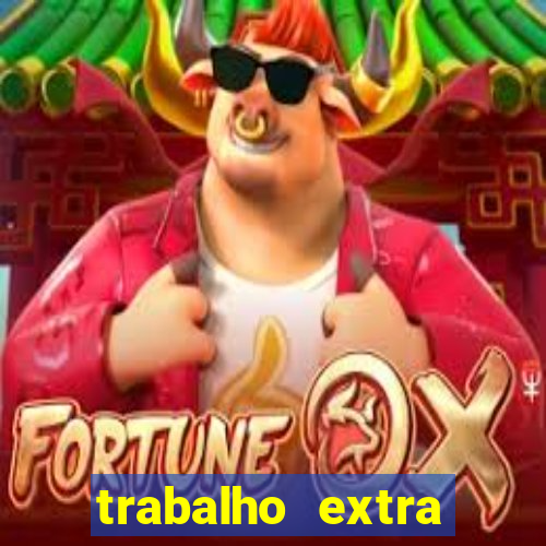 trabalho extra final de semana