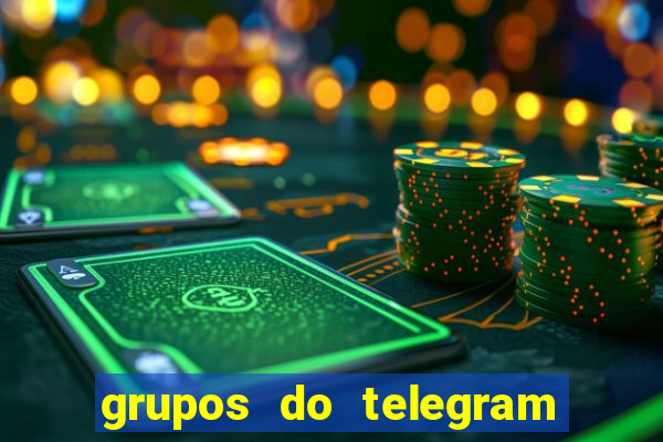 grupos do telegram mais de 18