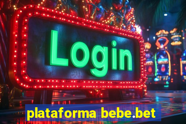 plataforma bebe.bet