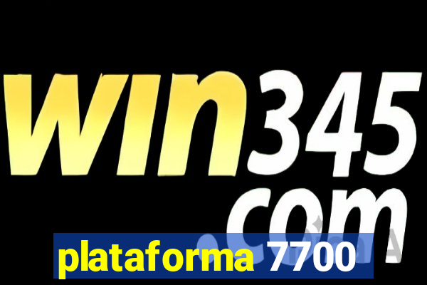 plataforma 7700