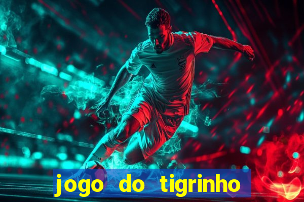 jogo do tigrinho deposito 1 real