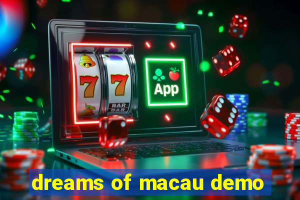 dreams of macau demo