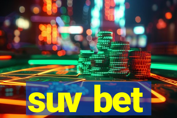 suv bet