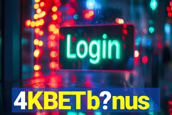 4KBETb?nus