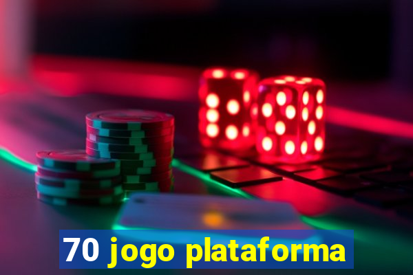 70 jogo plataforma