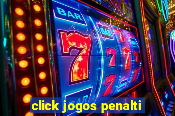 click jogos penalti