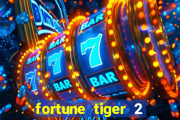 fortune tiger 2 revenge plataforma