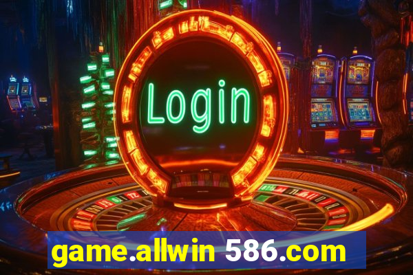 game.allwin 586.com