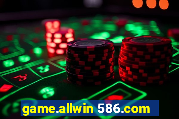 game.allwin 586.com