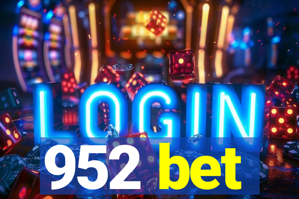 952 bet