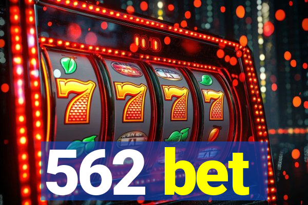 562 bet