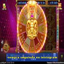 compra seguindo no instagram