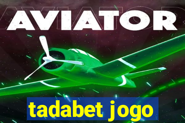 tadabet jogo