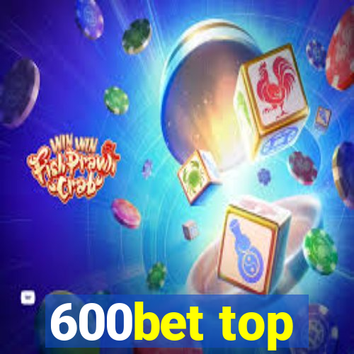 600bet top